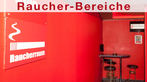 Josefines Sexkino - Raucher Bereiche sowohl im Kino, P&auml;rchenkino, Kabinen usw. f&uuml;r die kleinen Bed&uuml;rfnisse